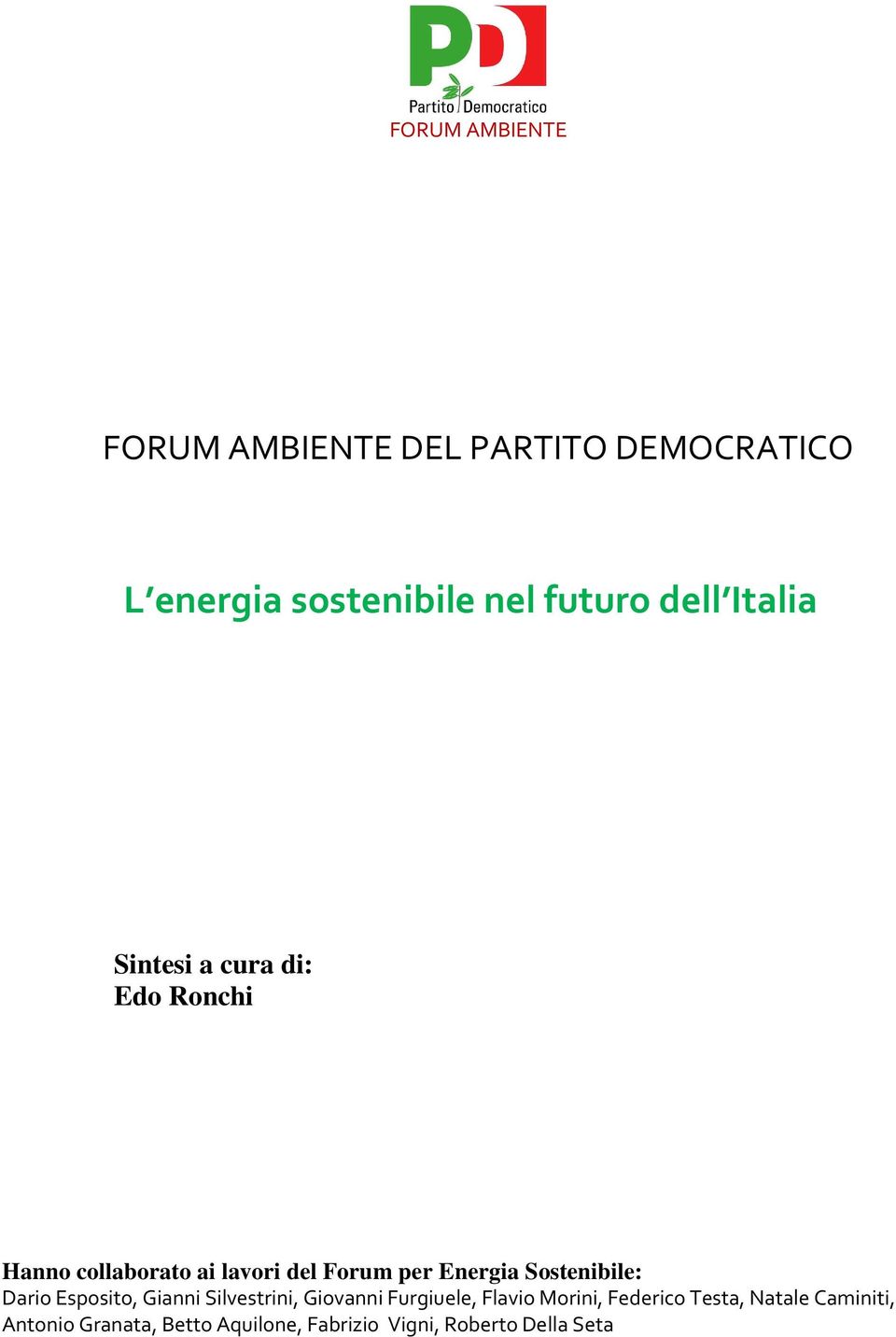Energia Sostenibile: Dario Esposito, Gianni Silvestrini, Giovanni Furgiuele, Flavio