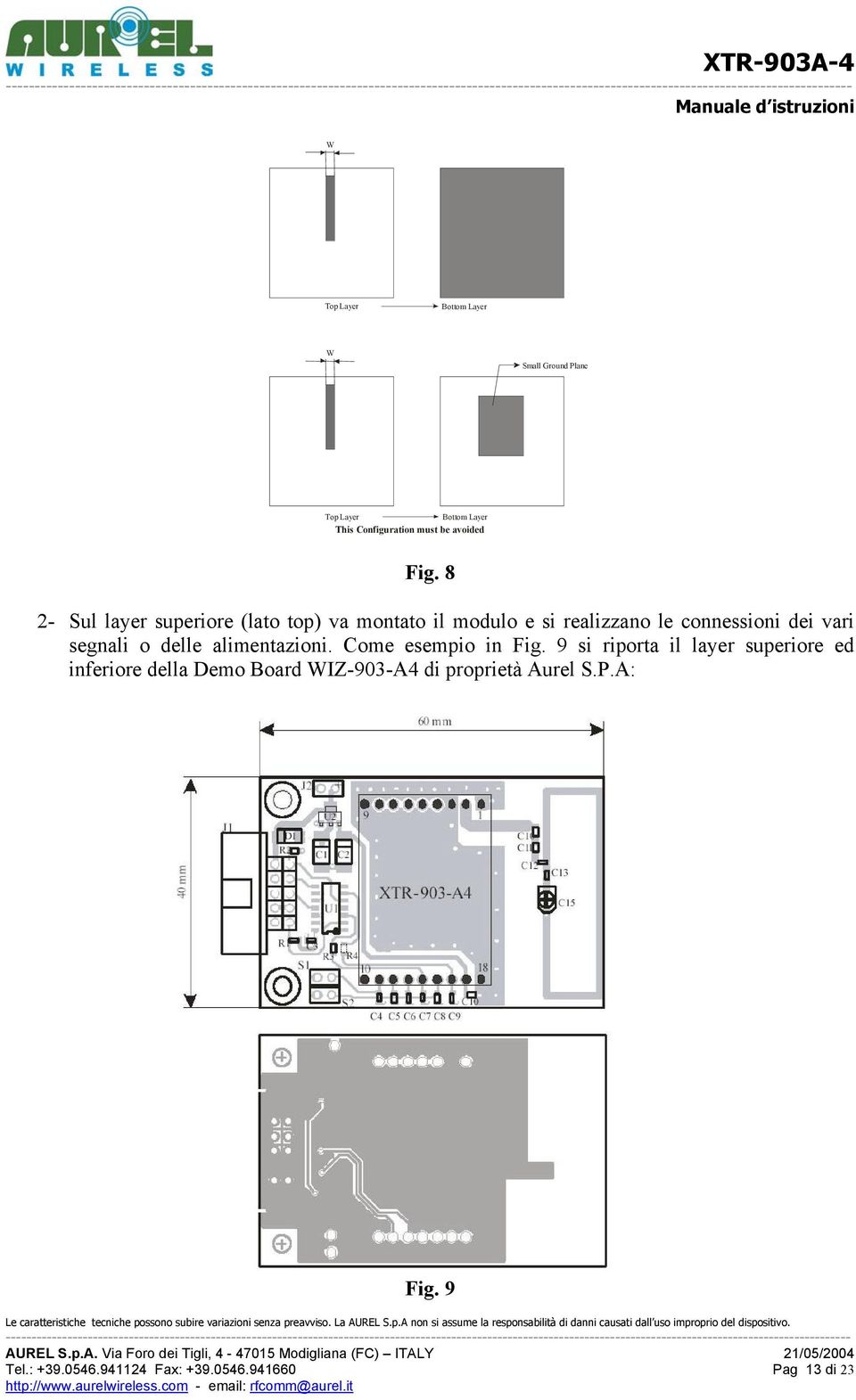 8 2- Sul layer superiore (lato top) va montato il modulo e si realizzano le connessioni dei vari