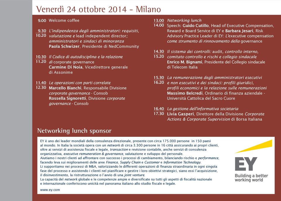 di autodisciplina e la relazione di corporate governance Carmine Di Noia, Vicedirettore generale di Assonime Le operazioni con parti correlate Marcello Bianchi, Responsabile Divisione corporate