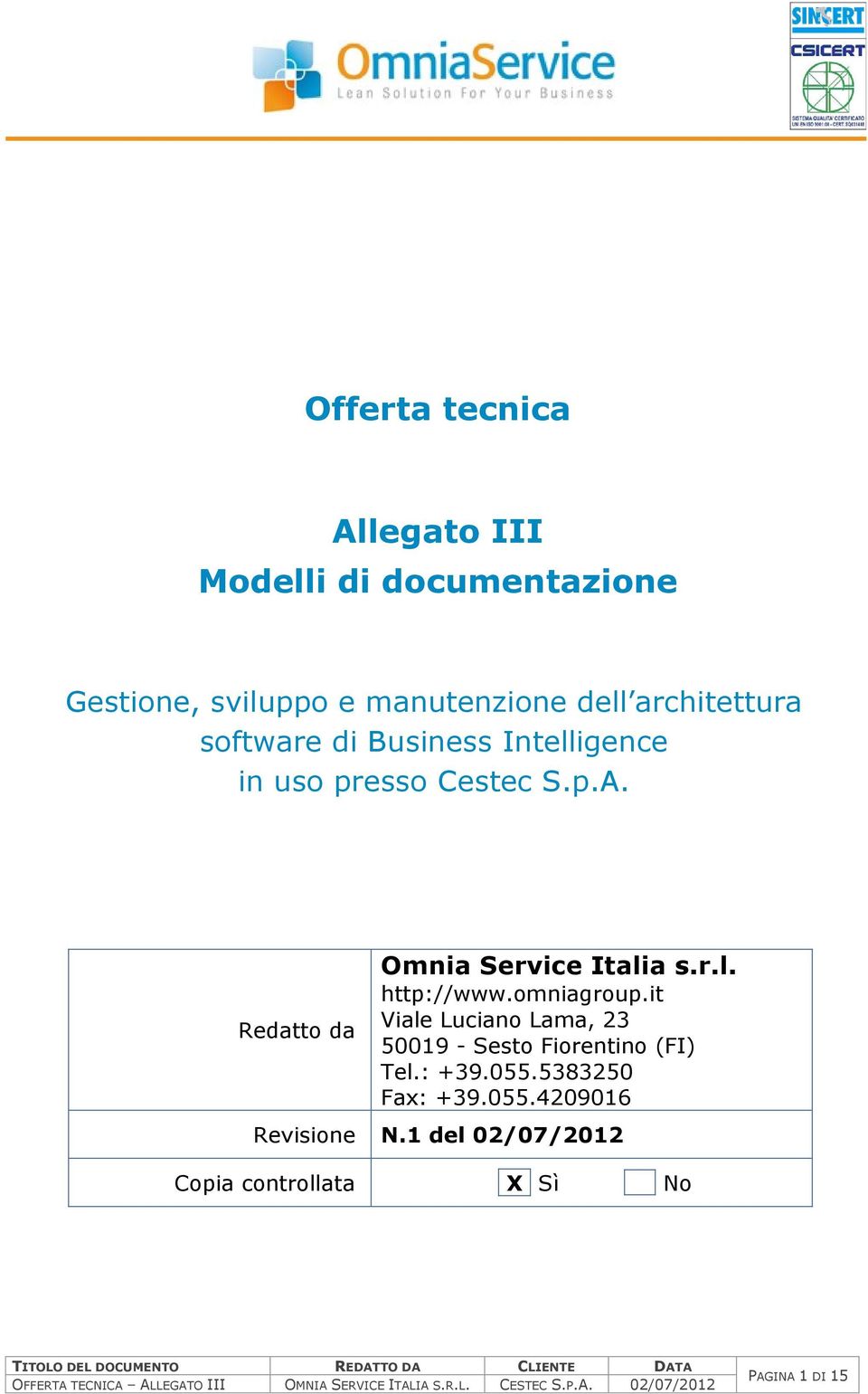 Redatto da Omnia Service Italia s.r.l. http://www.omniagroup.