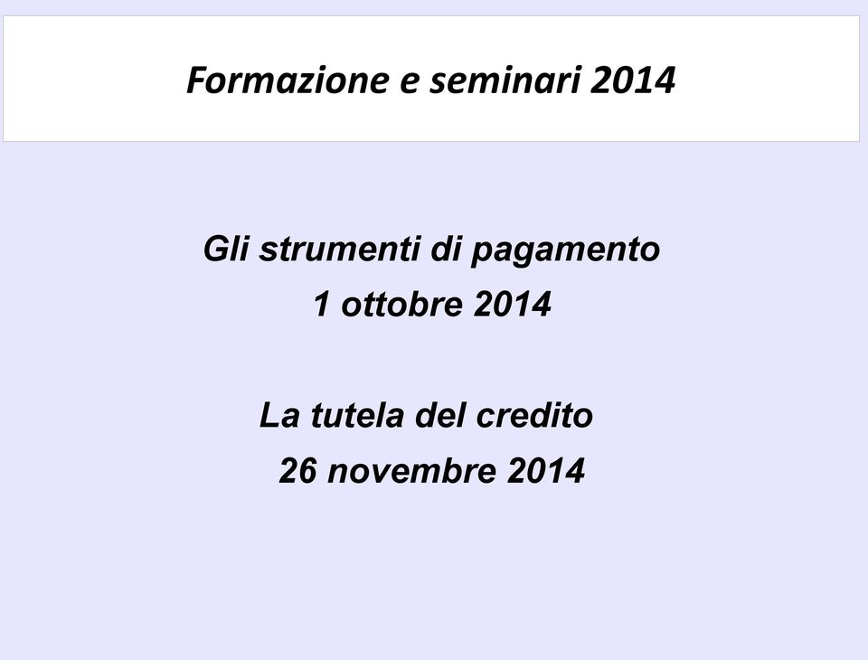 1 ottobre 2014 La tutela