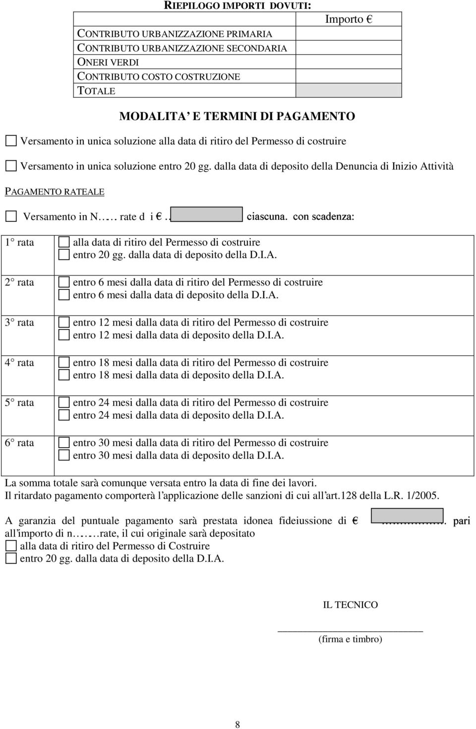 rate d i! "#%$'&( ')*+ &,"#--.'/0&21- '3 1 rata alla data di ritiro del Permesso di costruire entro 20 gg. dalla data di deposito della D.I.A.