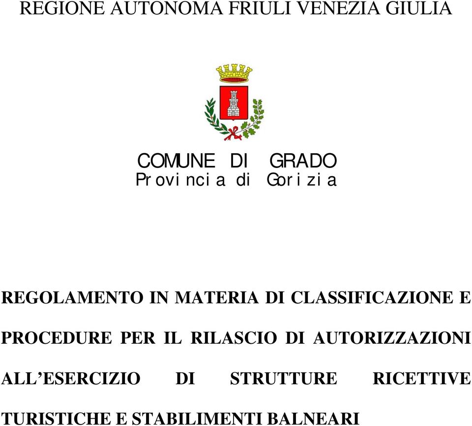 CLASSIFICAZIONE E PROCEDURE PER IL RILASCIO DI