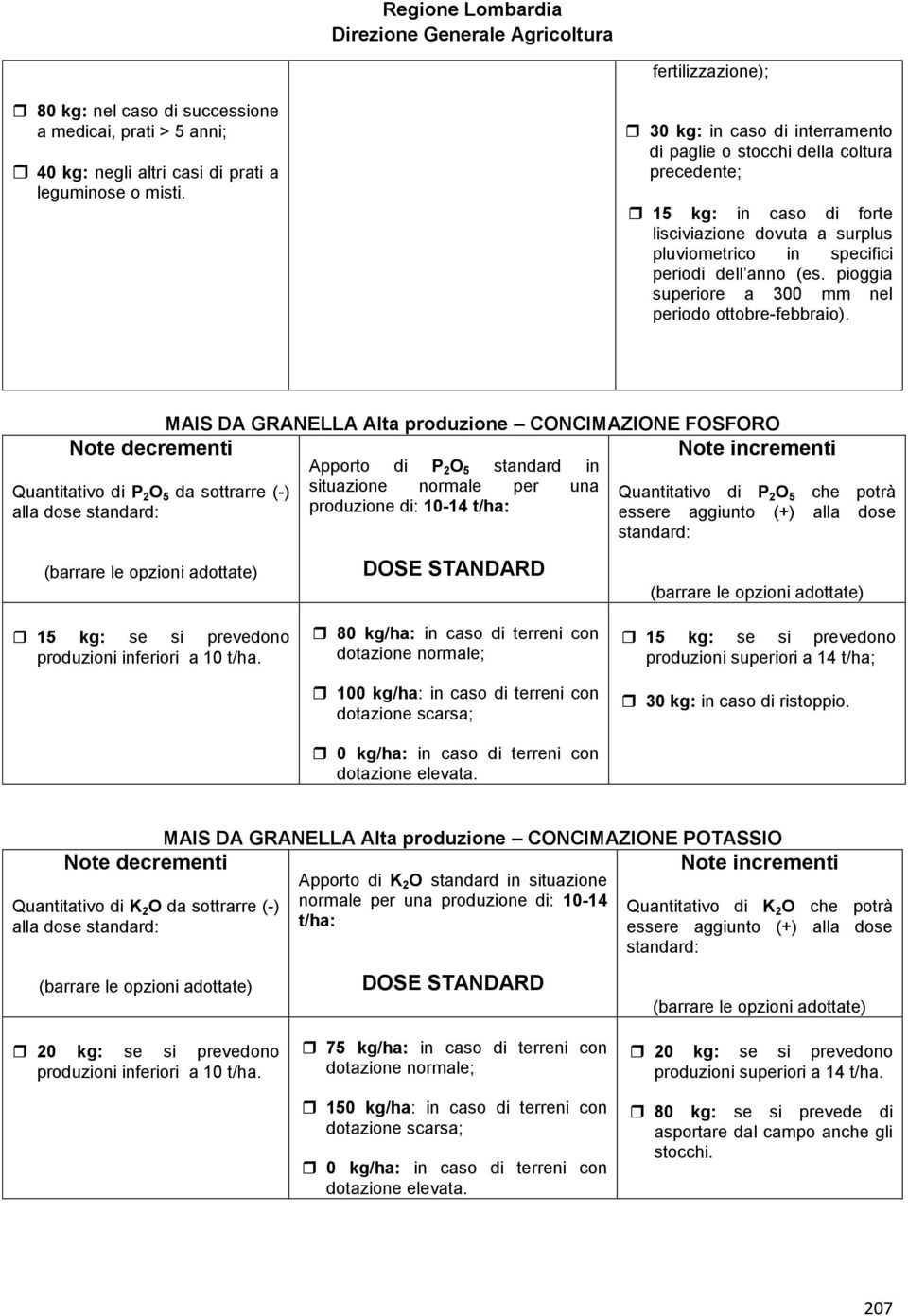 pioggia superiore a 300 mm nel periodo ottobre-febbraio).