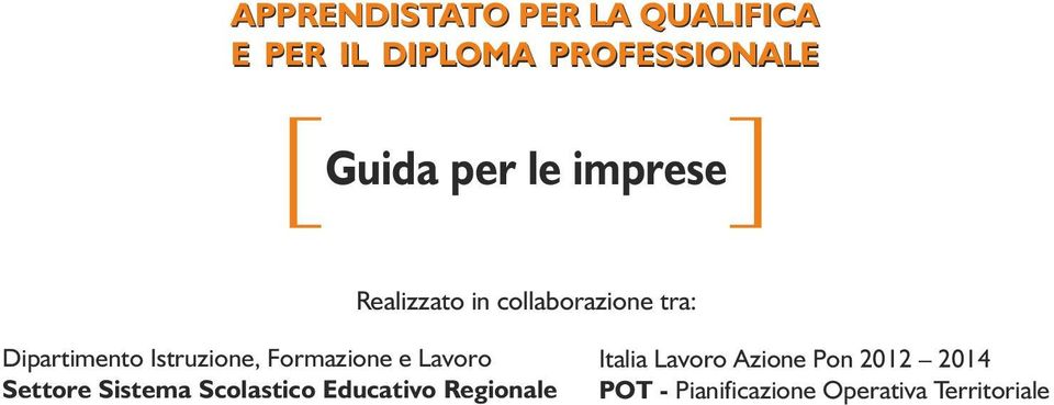 Formazione e Lavoro Settore Sistema Scolastico Educativo Regionale