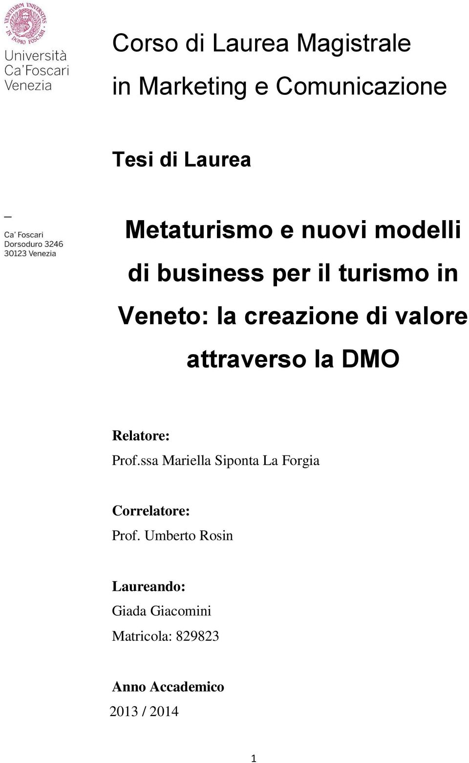 attraverso la DMO Relatore: Prof.ssa Mariella Siponta La Forgia Correlatore: Prof.
