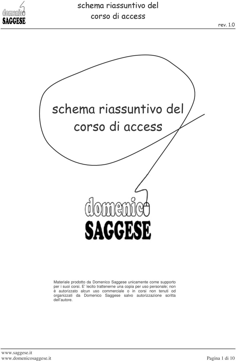 E lecito trattenerne una copia per uso personale; non è autorizzato alcun