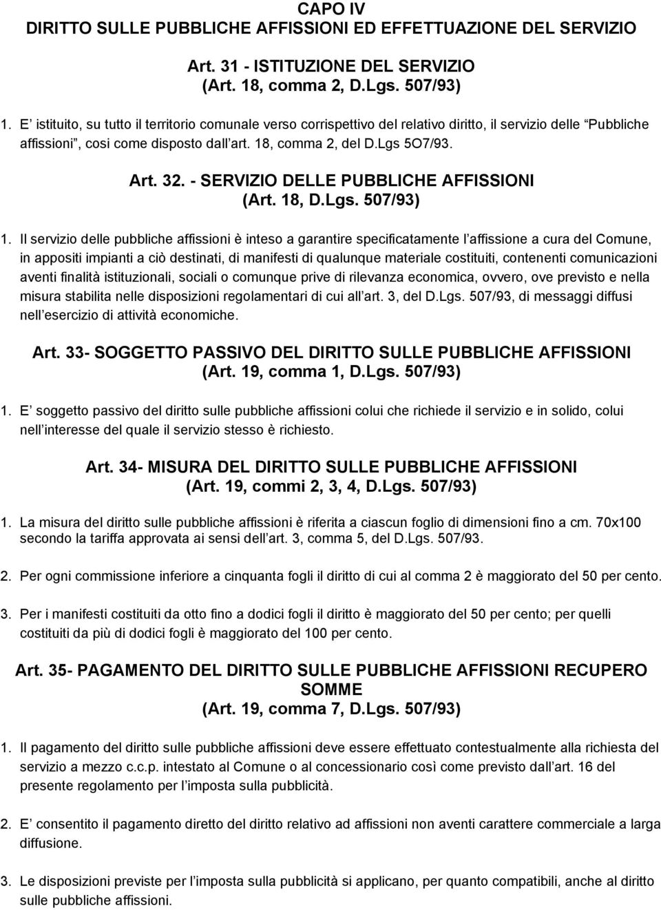 - SERVIZIO DELLE PUBBLICHE AFFISSIONI (Art. 18, D.Lgs. 507/93) 1.