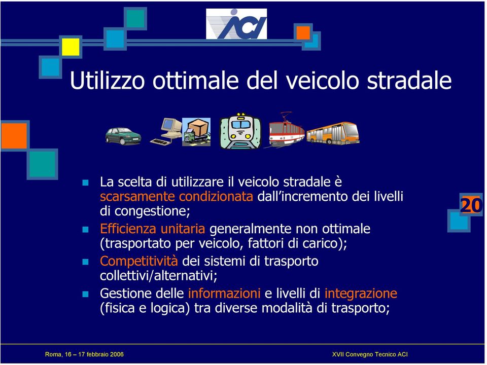 (trasportato per veicolo, fattori di carico); Competitività dei sistemi di trasporto