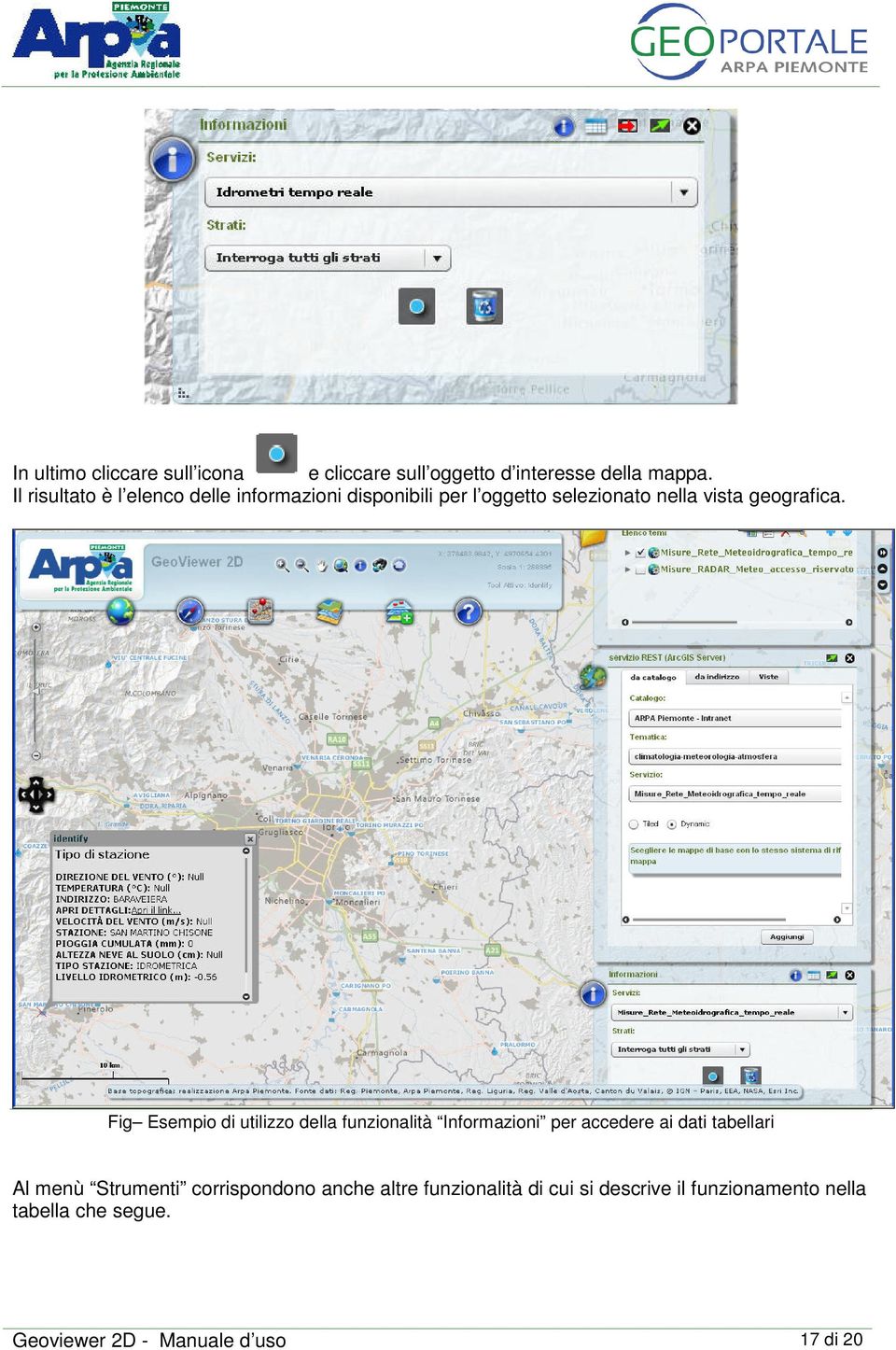 Fig Esempio di utilizzo della funzionalità Informazioni per accedere ai dati tabellari Al menù Strumenti