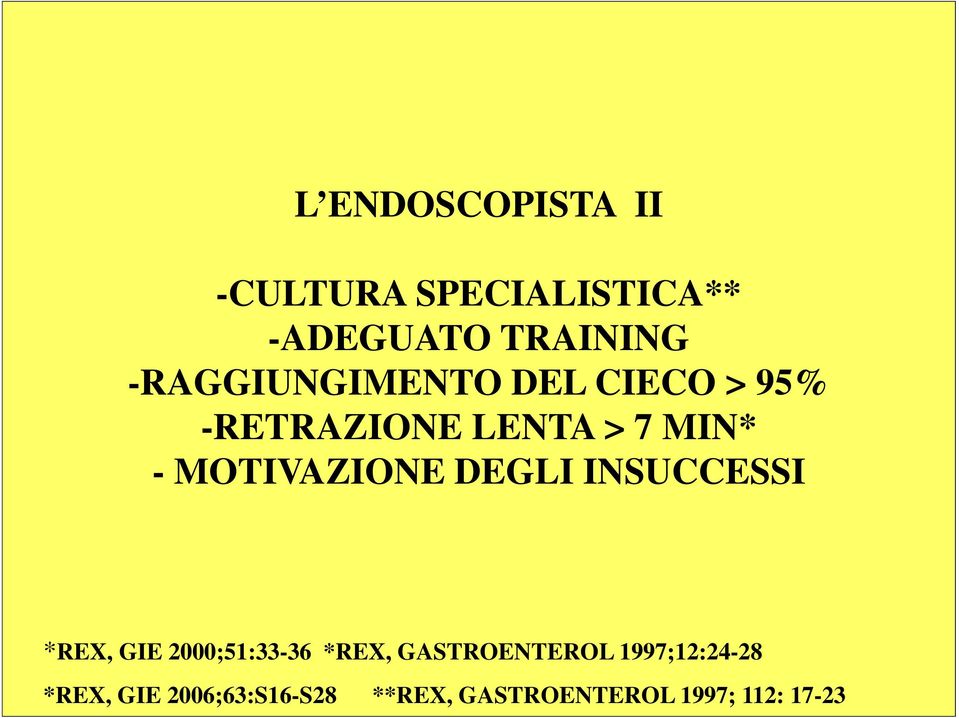 MOTIVAZIONE DEGLI INSUCCESSI *REX, GIE 2000;51:33-36 *REX,