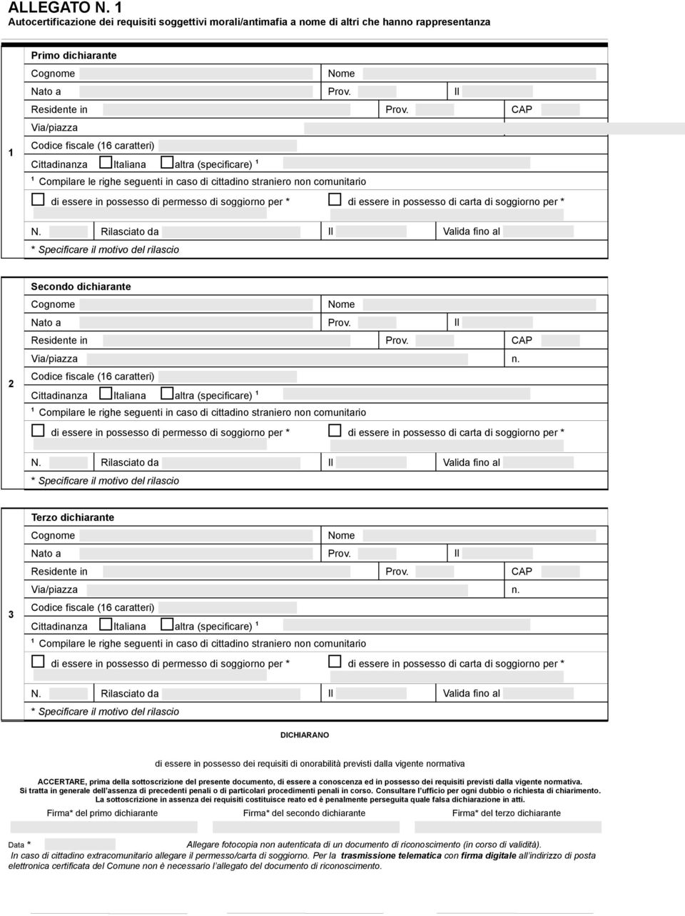 Compilare le righe seguenti in caso di cittadino straniero non comunitario di essere in possesso di permesso di soggiorno per * di essere in possesso di carta di soggiorno per * N.