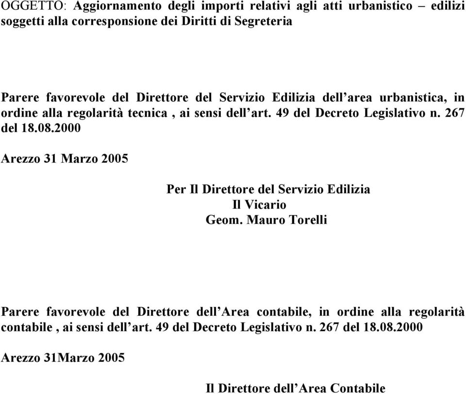 2000 Arezzo 31 Marzo 2005 Per Il Direttore del Servizio Edilizia Il Vicario Geom.