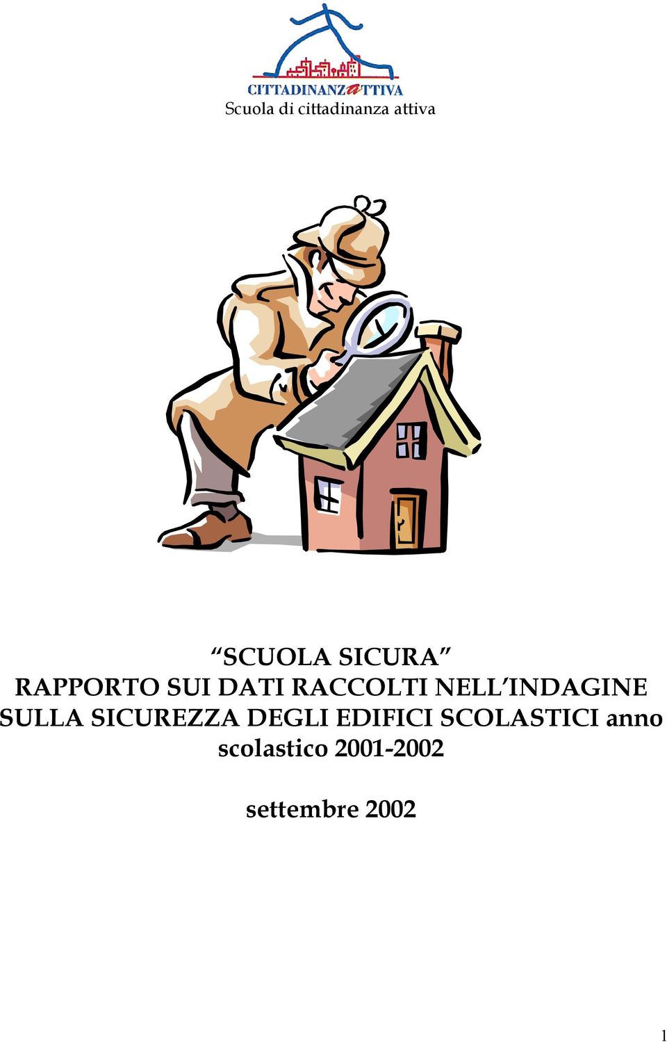 INDAGINE SULLA SICUREZZA DEGLI EDIFICI