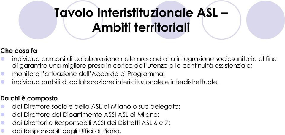 individua ambiti di collaborazione interistituzionale e interdistrettuale.