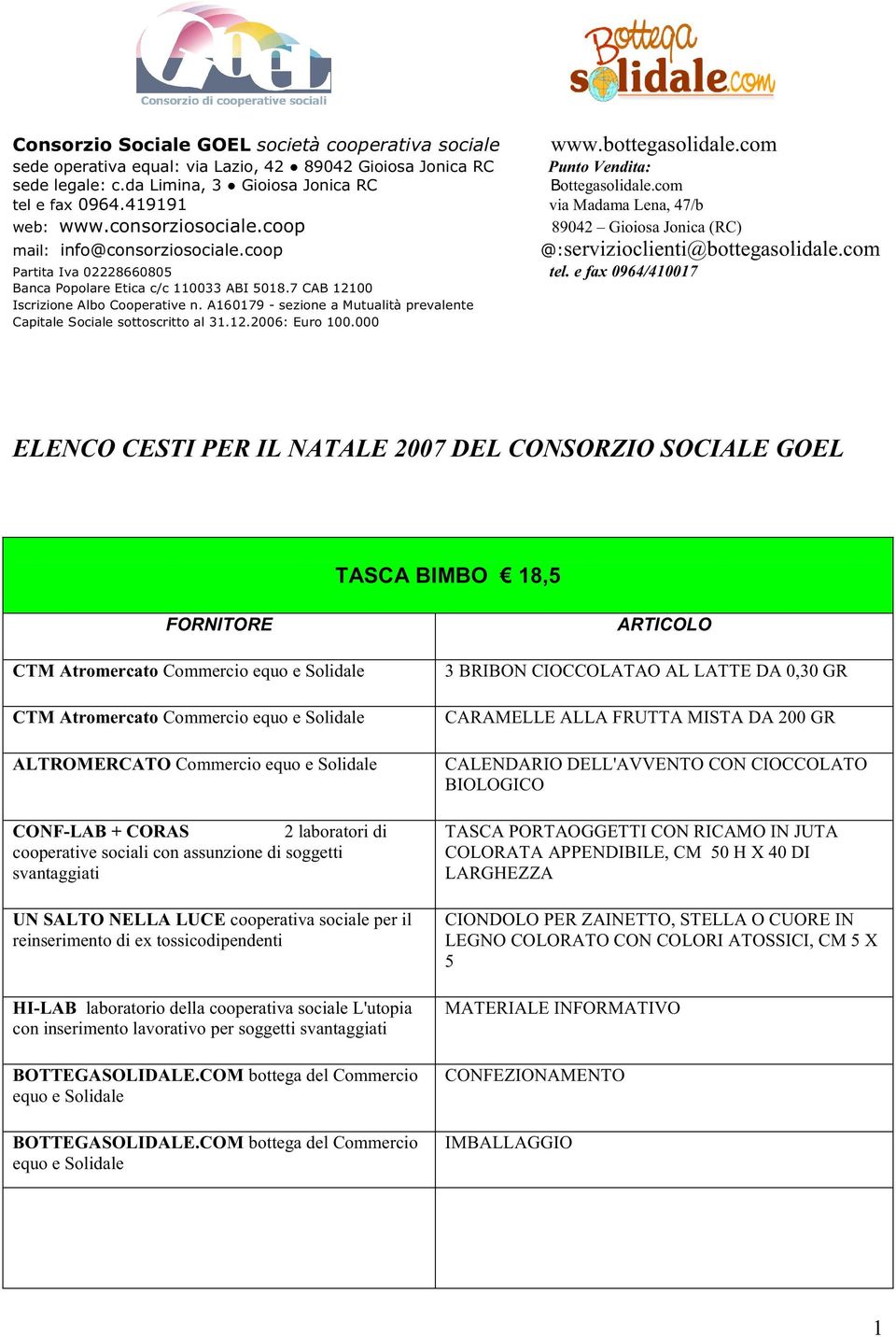 SALTO NELLA LUCE cooperativa sociale per il reinserimento di ex tossicodipendenti 3 BRIBON CIOCCOLATAO AL LATTE DA 0,30 GR CARAMELLE ALLA FRUTTA MISTA DA 200 GR CALENDARIO