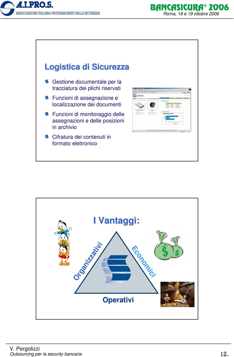 monitoraggio delle assegnazioni e delle posizioni in archivio Cifratura dei