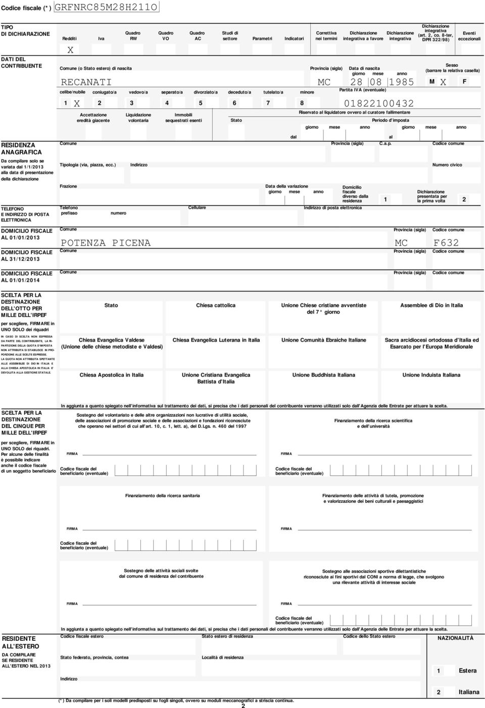 -ter, PR /) RECNTI MC 0 M X celibe/nubile coniugato/a vedovo/a separato/a divorziato/a deceduto/a tutelato/a minore Partita IV (eventuale) X 000 ccettazione Liquidazione Immobili Riservato al