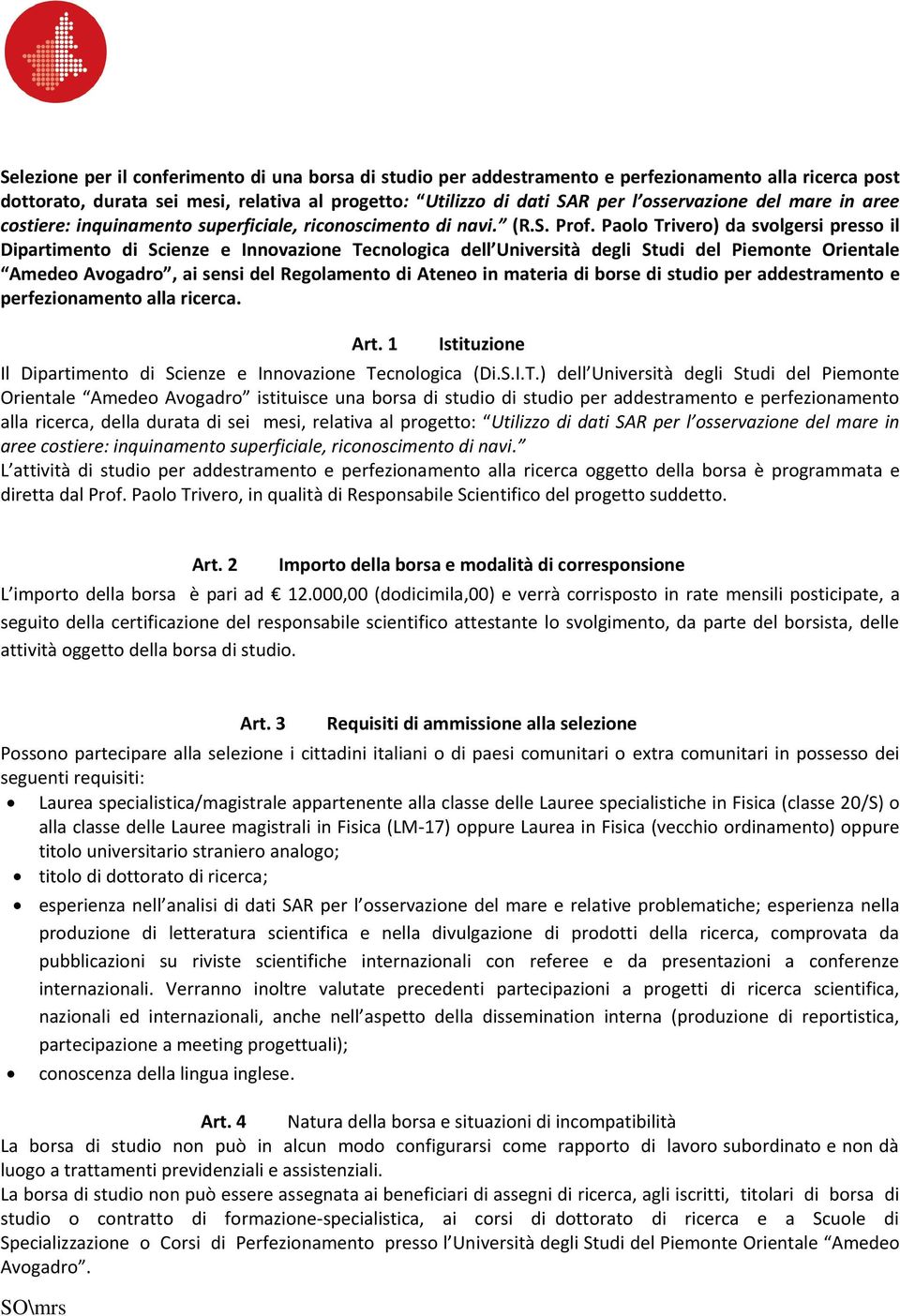 Paolo Trivero) da svolgersi presso il Dipartimento di Scienze e Innovazione Tecnologica dell Università degli Studi del Piemonte Orientale Amedeo Avogadro, ai sensi del Regolamento di Ateneo in