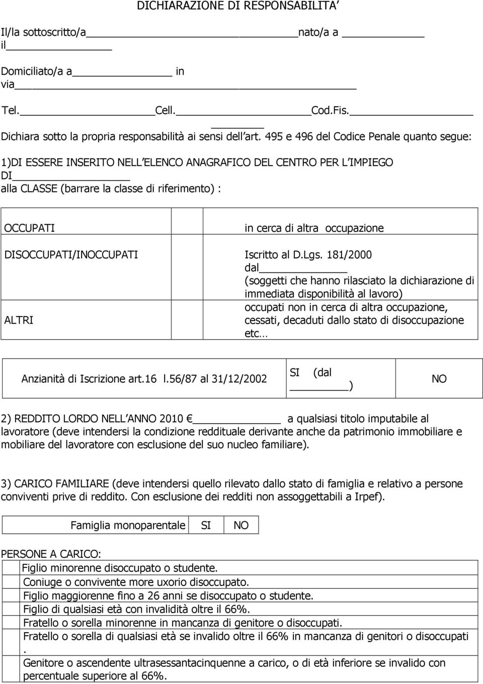 occupazione DISOCCUPATI/INOCCUPATI Iscritto al D.Lgs.