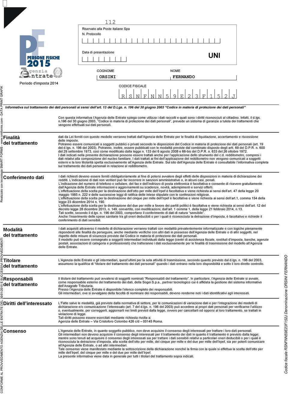 raccolti e quali sono i diritti riconosciuti al cittadino. Infatti, il d.lgs. n.