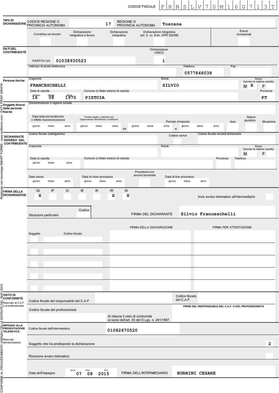 8-ter, DPR /98) Eventi eccezionali DATI DEL CONTRIBUENTE Dichiarazione UNICO Persone fisiche Soggetti diversi dalle persone fisiche DICHIARANTE DIVERSO DAL CONTRIBUENTE FIRMA DELLA DICHIARAZIONE