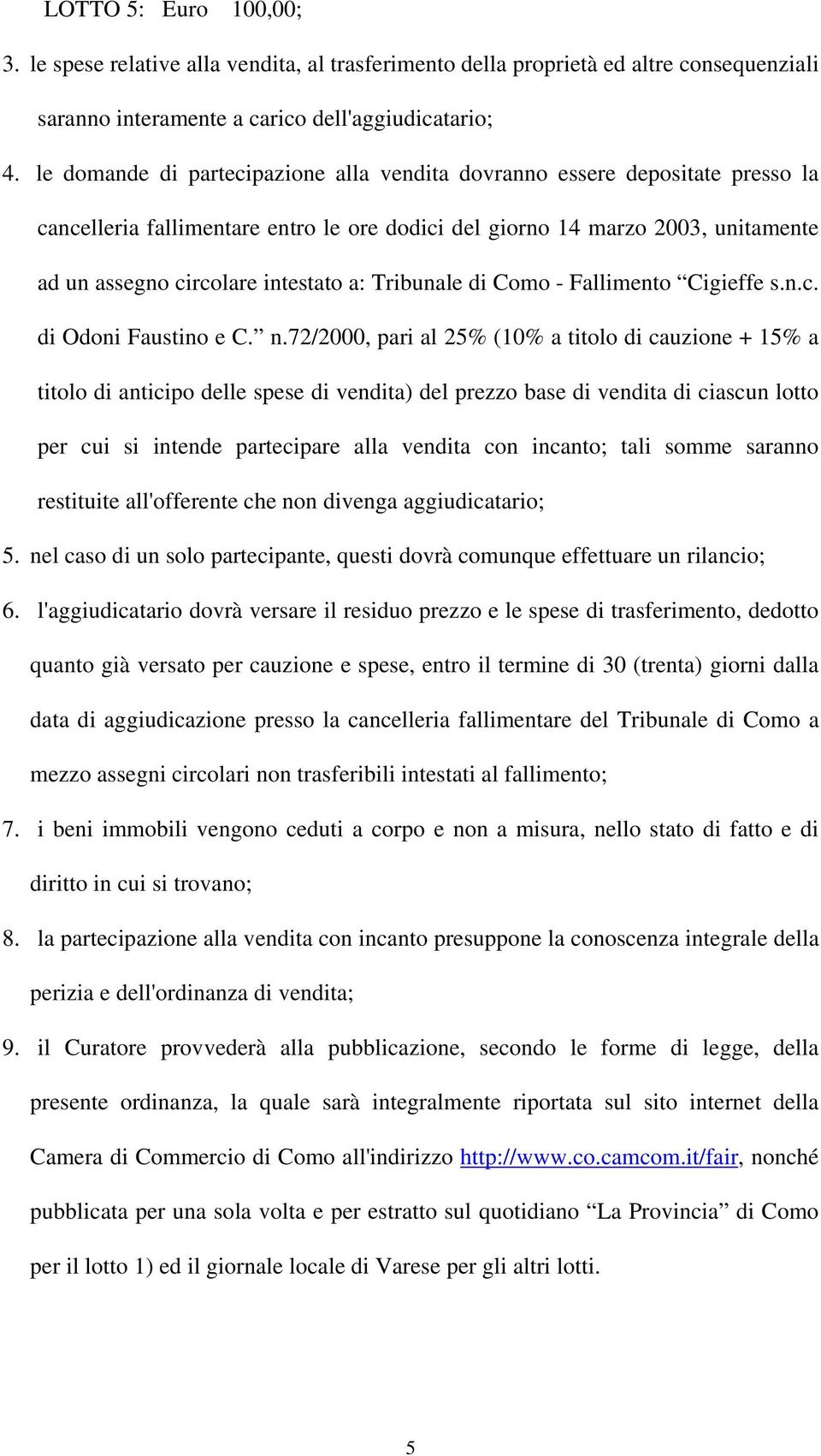 Tribunale di Como - Fallimento Cigieffe s.n.c. di Odoni Faustino e C. n.