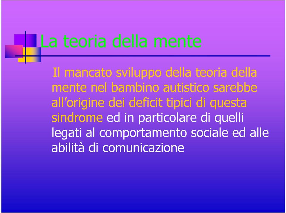 deficit tipici di questa sindrome ed in particolare di