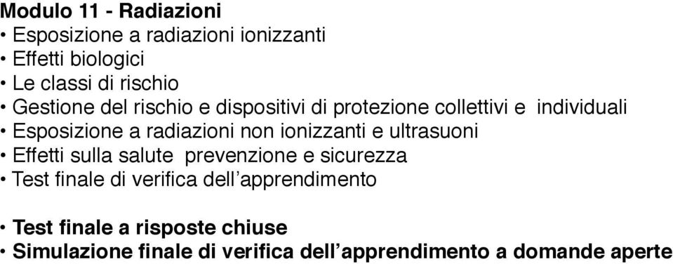 ionizzanti e ultrasuoni Effetti sulla salute prevenzione e sicurezza Test finale di verifica dell