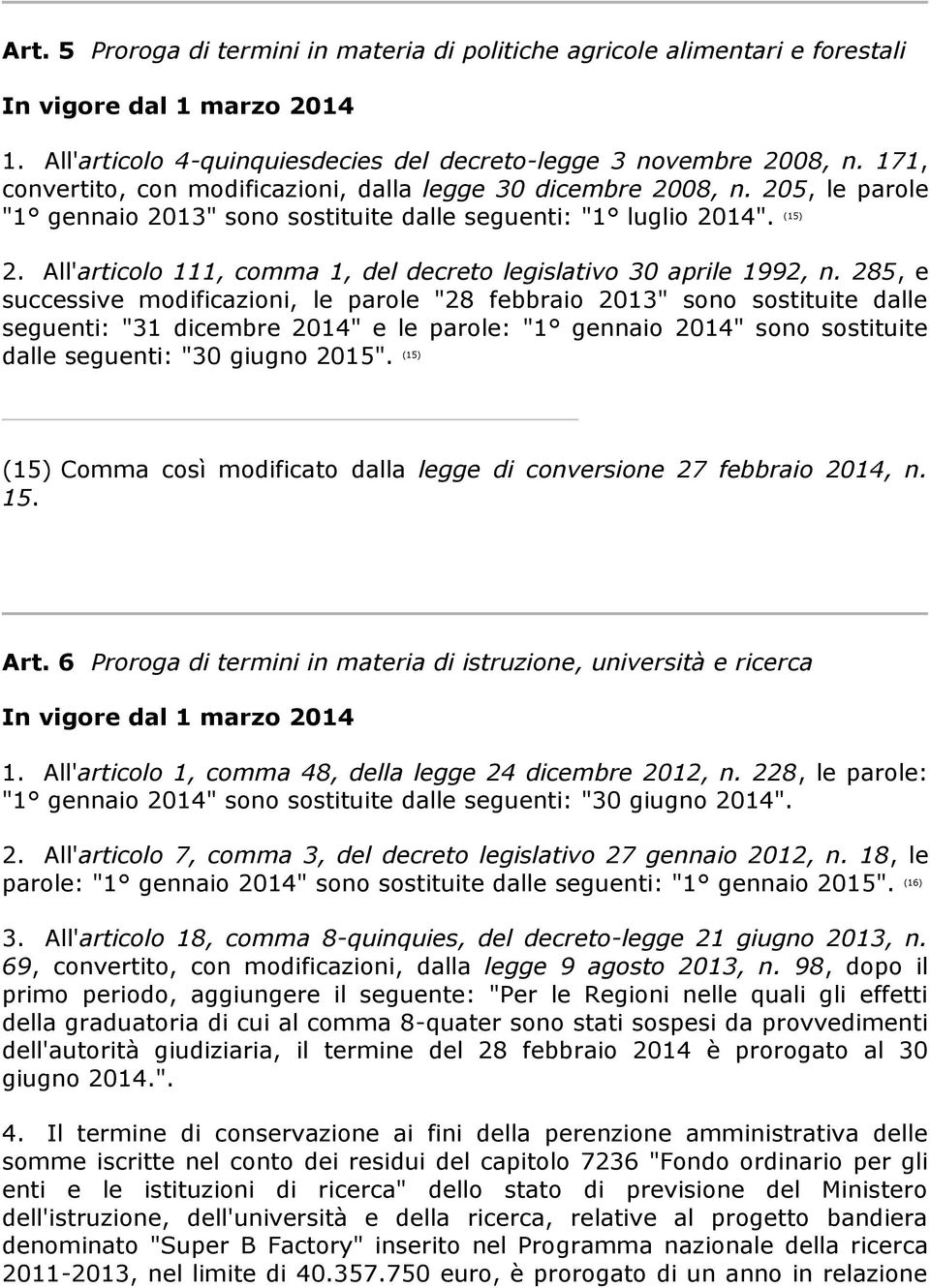 All'articolo 111, comma 1, del decreto legislativo 30 aprile 1992, n.