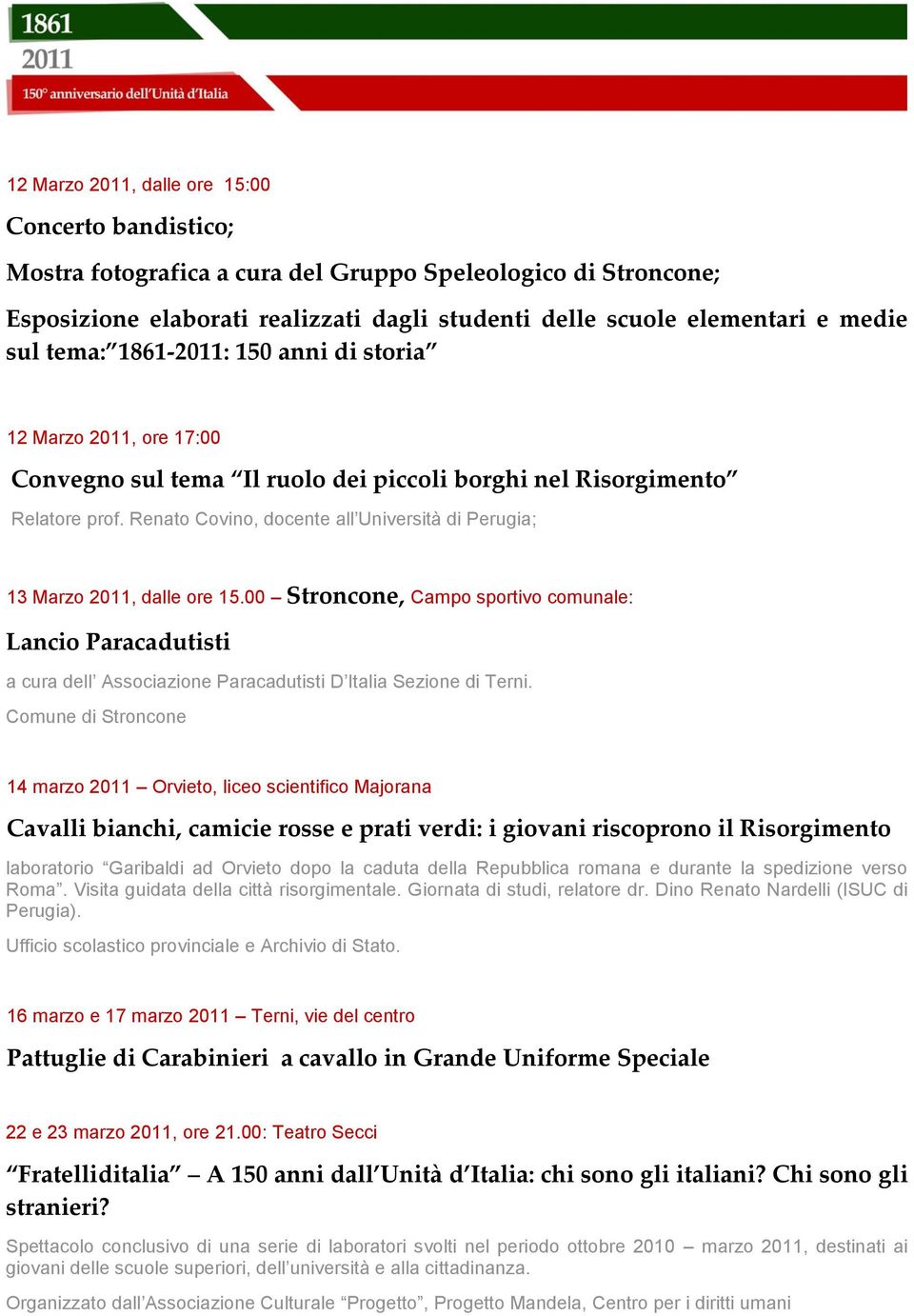 Renato Covino, docente all Università di Perugia; 13 Marzo 2011, dalle ore 15.