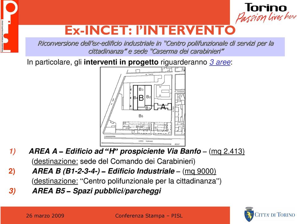 Edificio ad H prospiciente Via Banfo (mq 2.