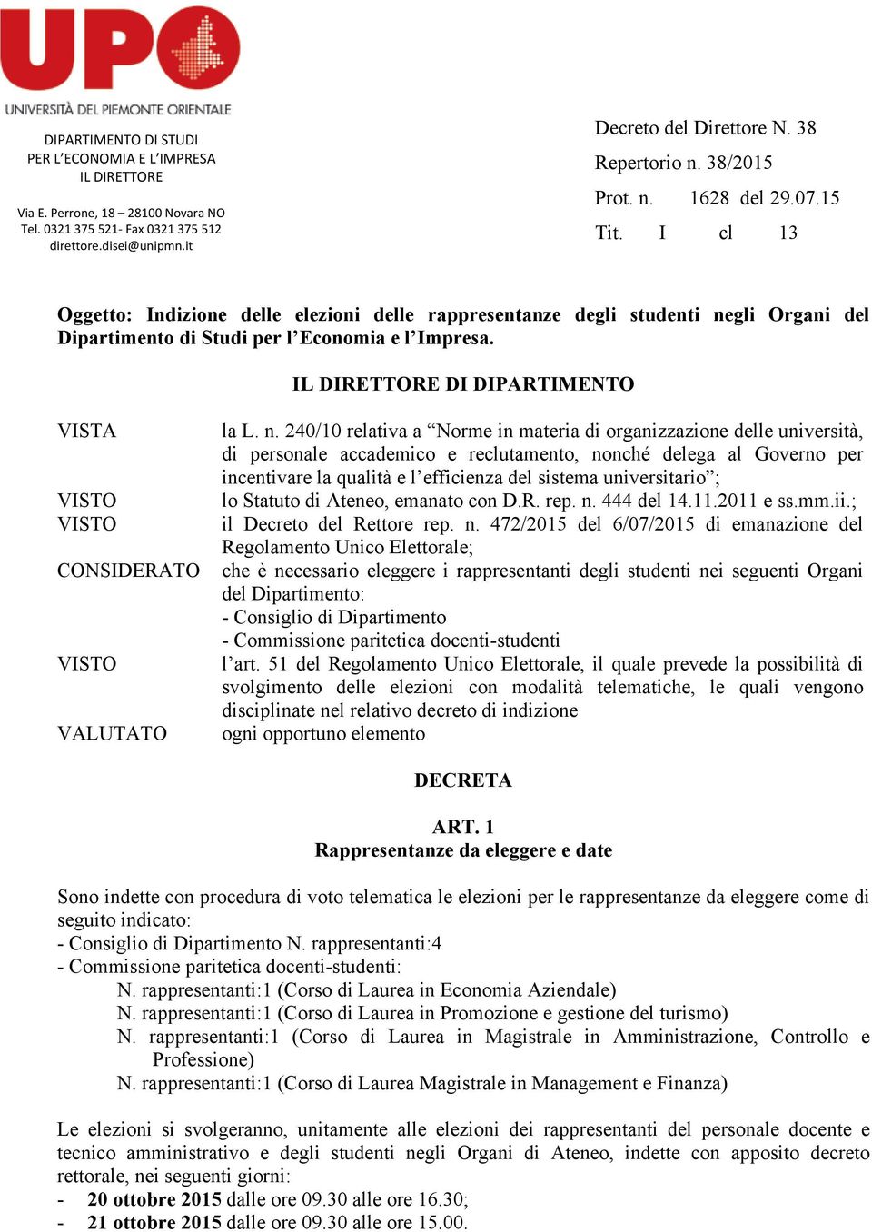 IL DIRETTORE DI DIPARTIMENTO VISTA CONSIDERATO VALUTATO la L. n.