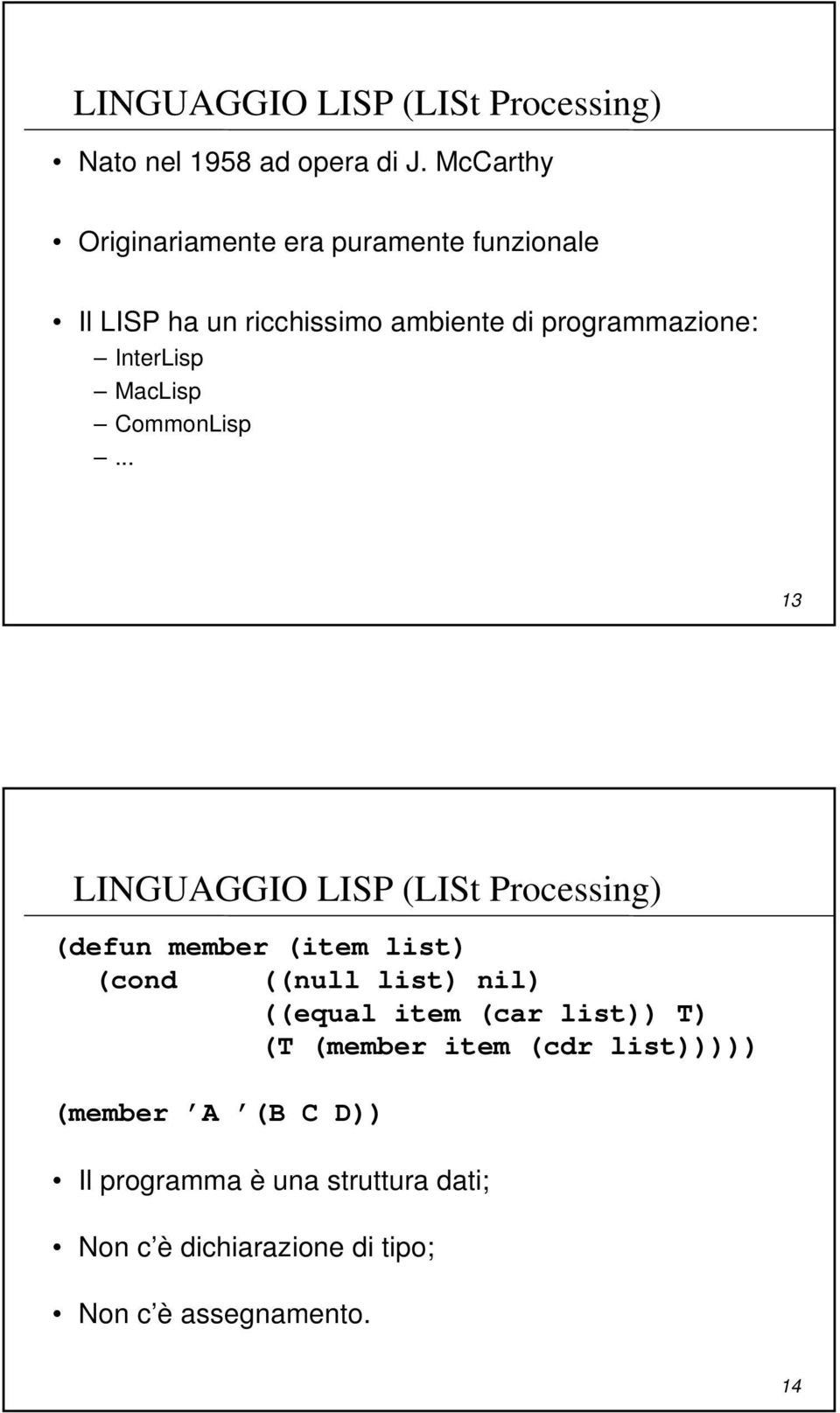 MacLisp CommonLisp.