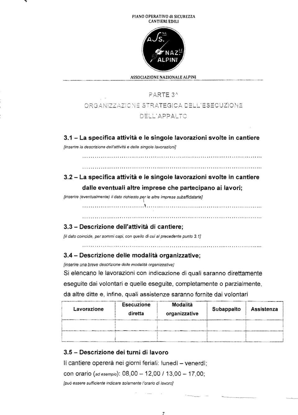 2 - La specifica attività e le singole lavorazioni svolte in cantiere dalle eventuali altre imprese che partecipano ai lavori; [inserire (eventualmente) il dato richiesto Per le altre imprese