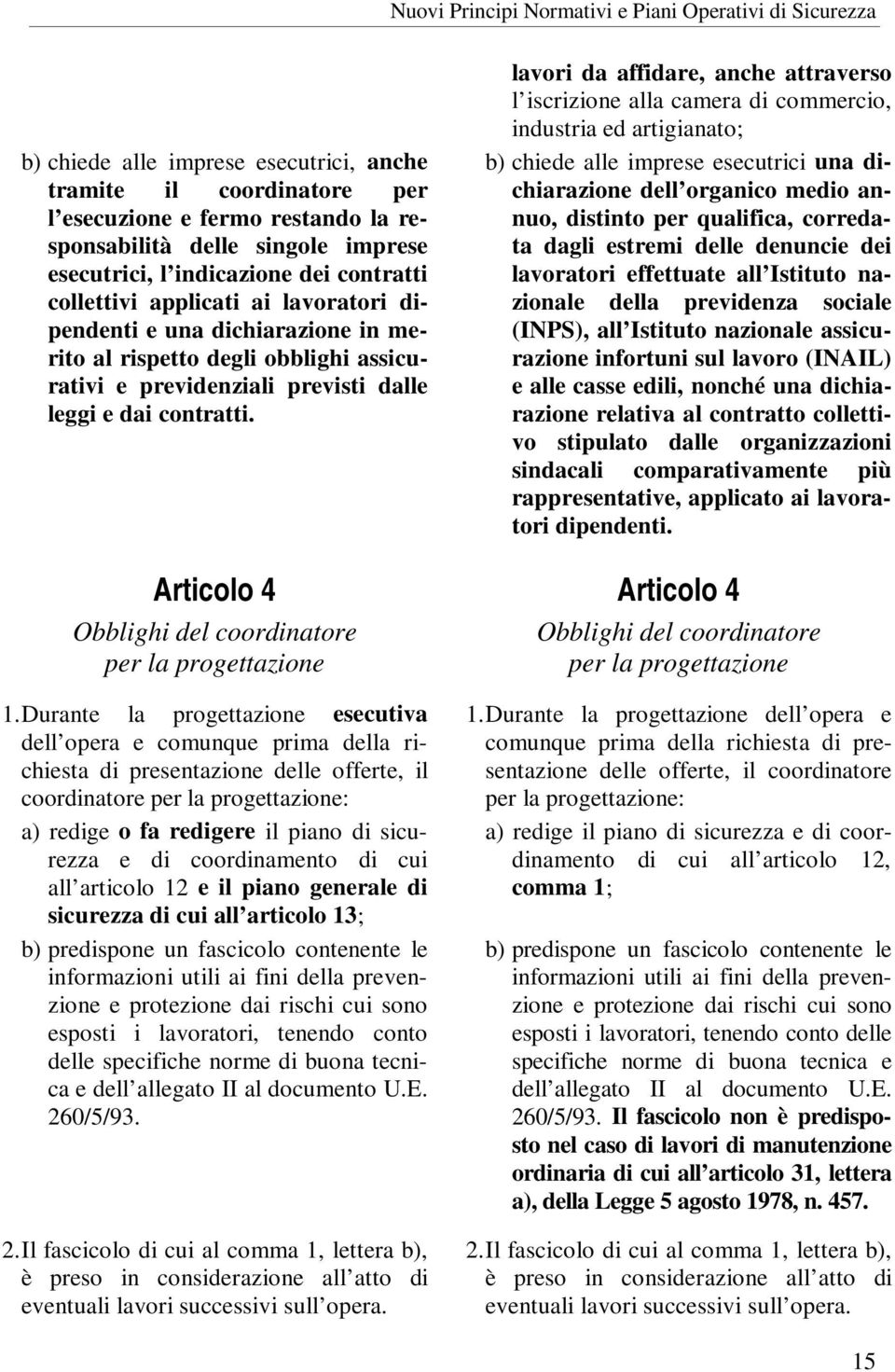 Articolo 4 Obblighi del coordinatore per la progettazione 1.