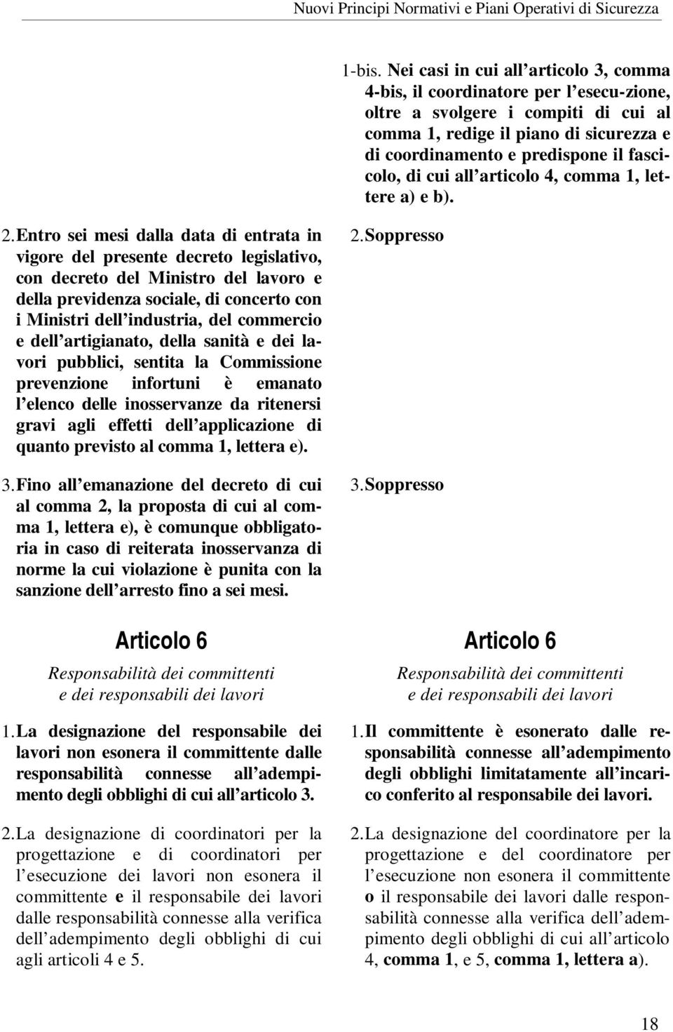 fascicolo, di cui all articolo 4, comma 1, lettere a) e b). 2.