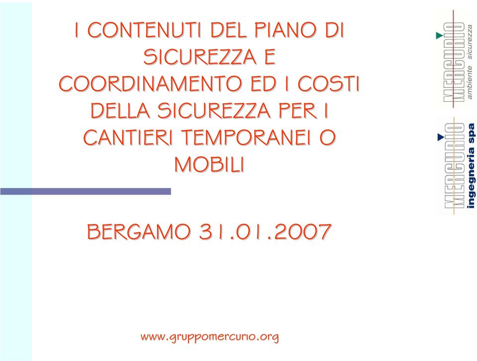 PER I CANTIERI TEMPORANEI O MOBILI BERGAMO