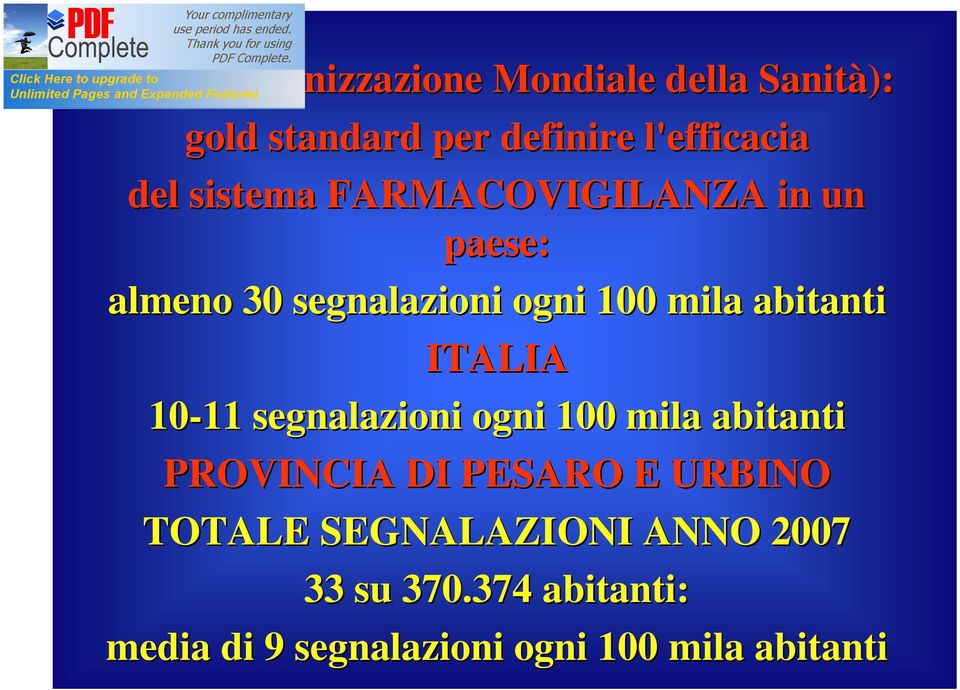 ITALIA 10-11 11 segnalazioni ogni 100 mila abitanti PROVINCIA DI PESARO E URBINO TOTALE