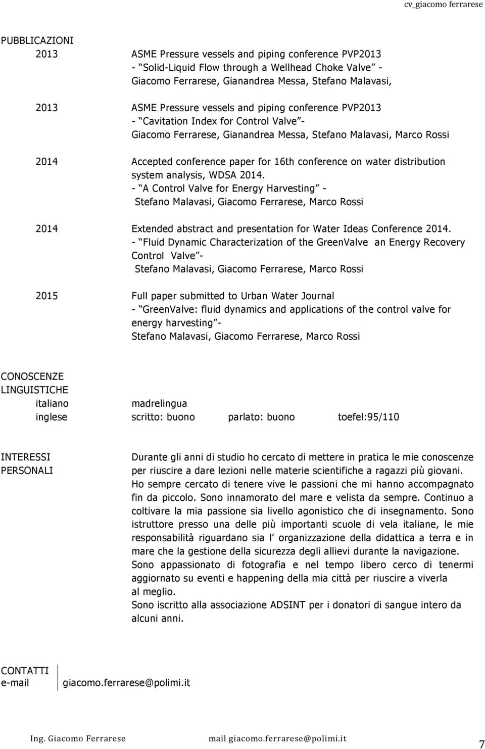 conference on water distribution system analysis, WDSA 2014. - A Control Valve for Energy Harvesting - Extended abstract and presentation for Water Ideas Conference 2014.