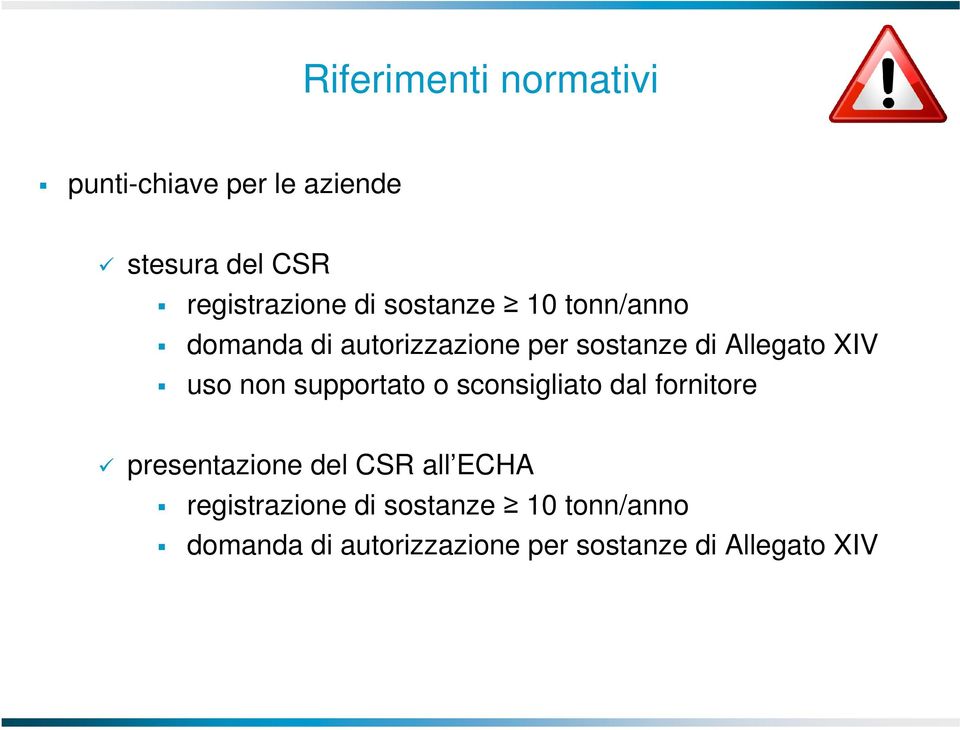 non supportato o sconsigliato dal fornitore presentazione del CSR all ECHA