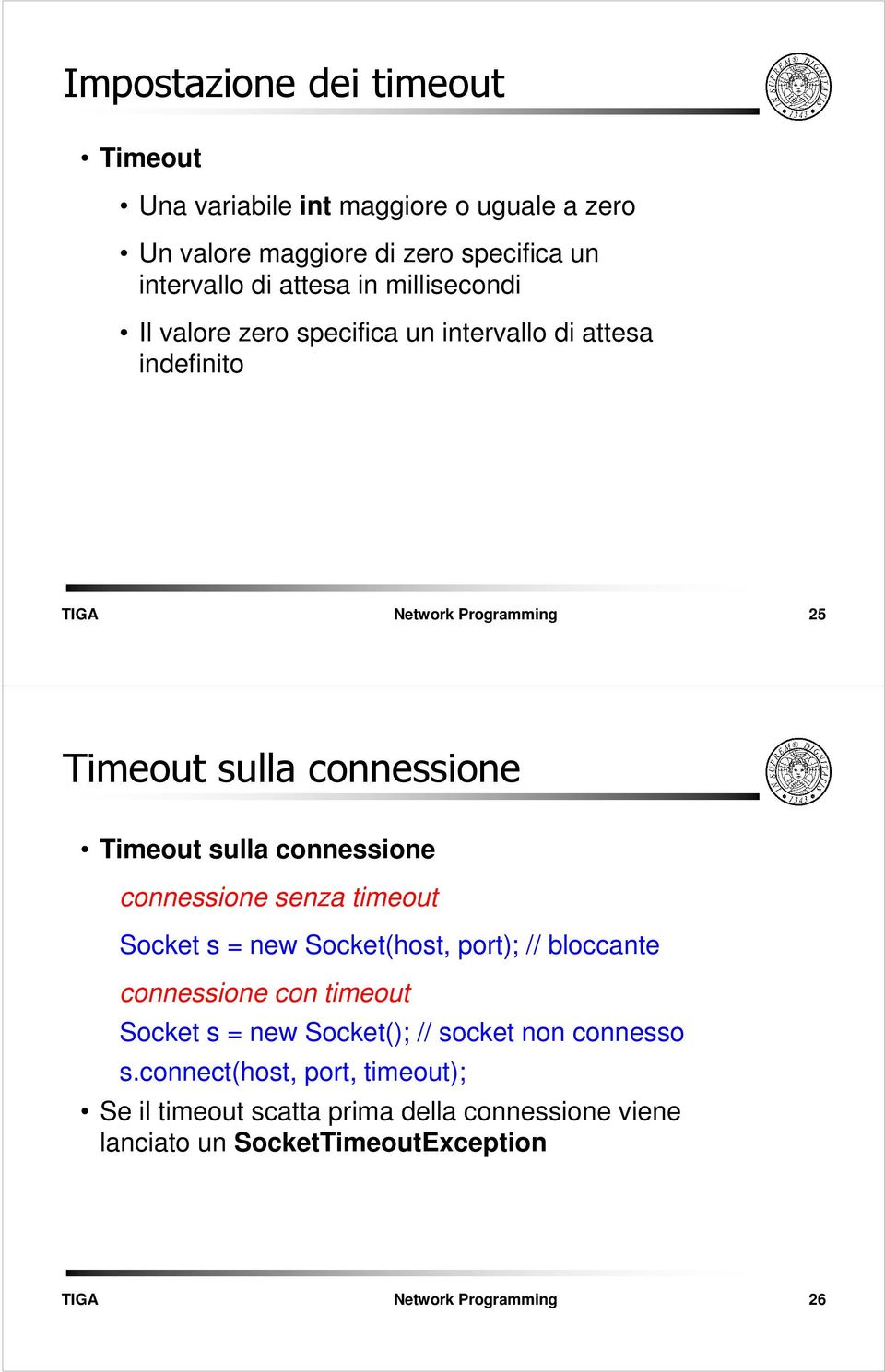 connessione connessione senza timeout Socket s = new Socket(host, port); // bloccante connessione con timeout Socket s = new