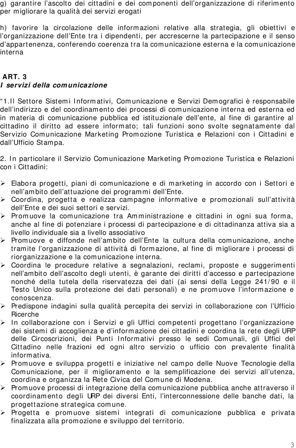 comunicazione interna ART. 3 I servizi della comunicazione 1.