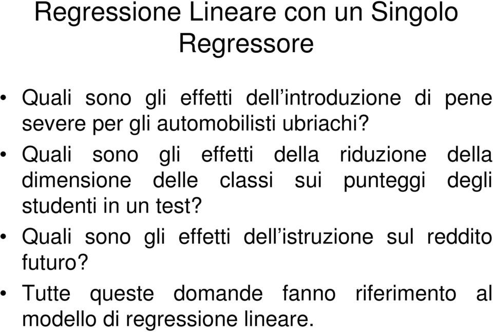 Quali sono gli effetti della riduzione della dimensione delle classi sui punteggi degli