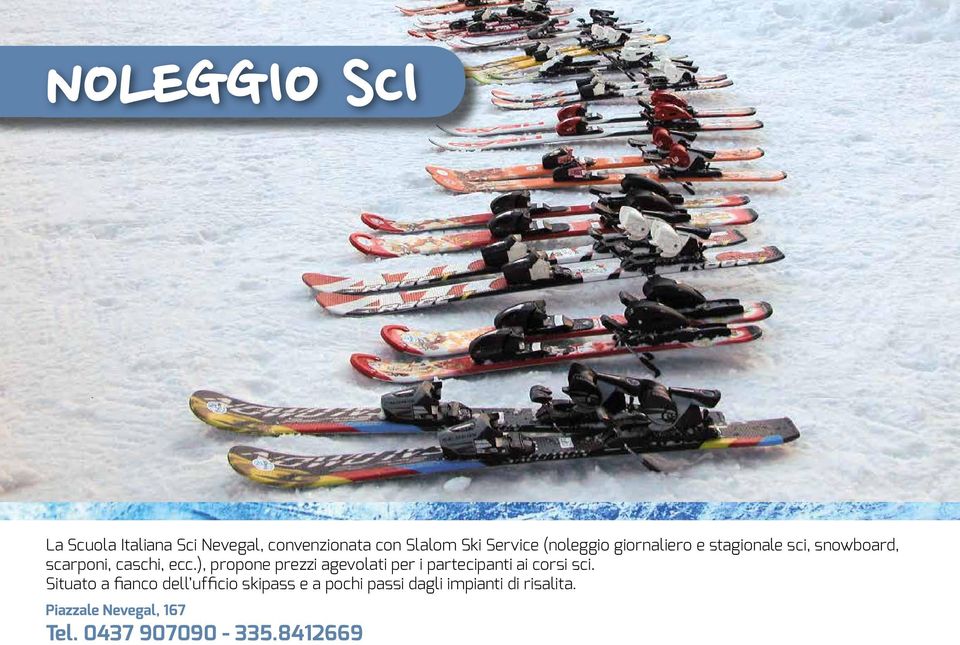 ), propone prezzi agevolati per i partecipanti ai corsi sci.
