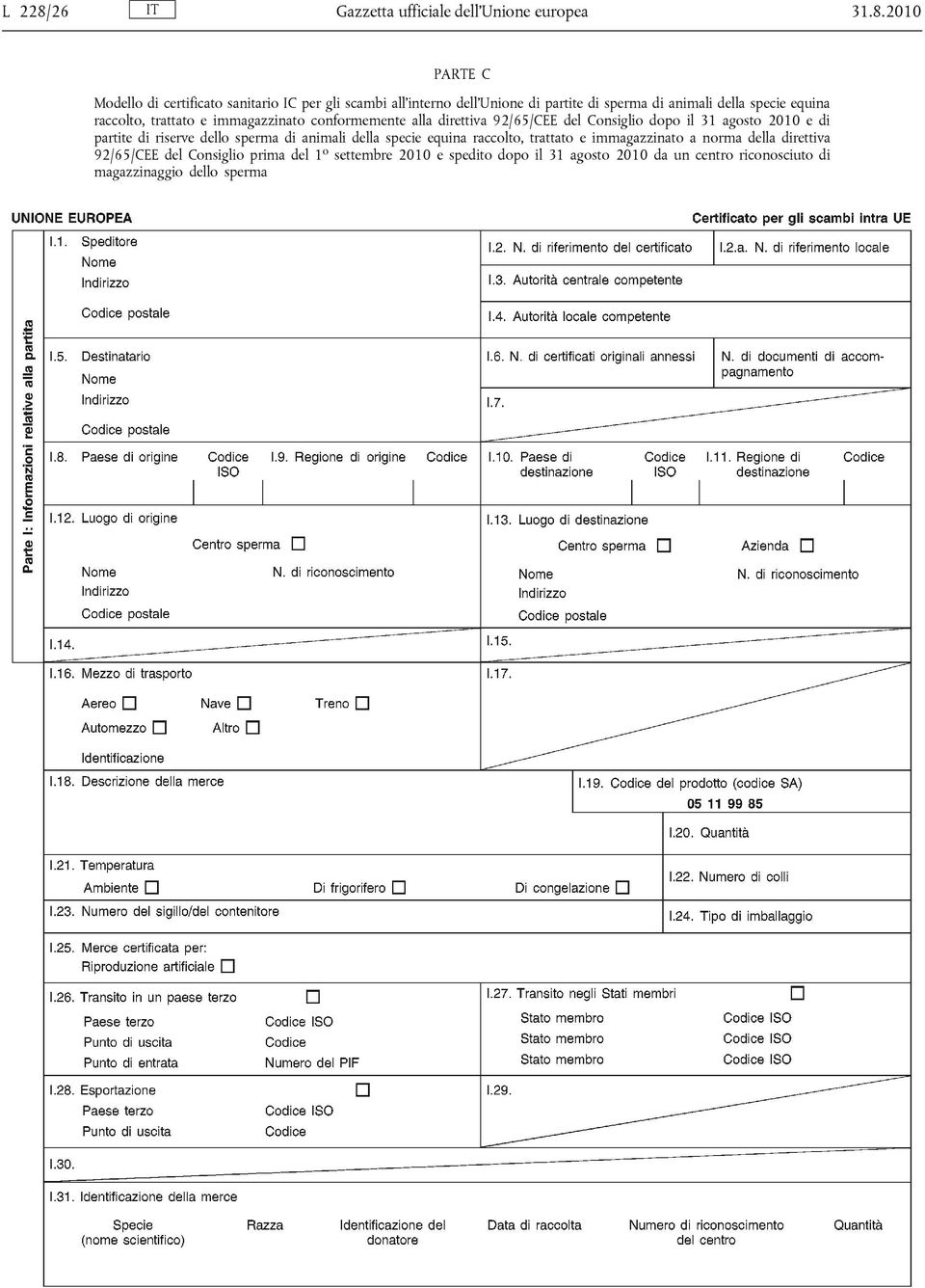 2010 PARTE C Modello di certificato sanitario IC per gli scambi all'interno dell'unione di partite di sperma di animali della specie equina