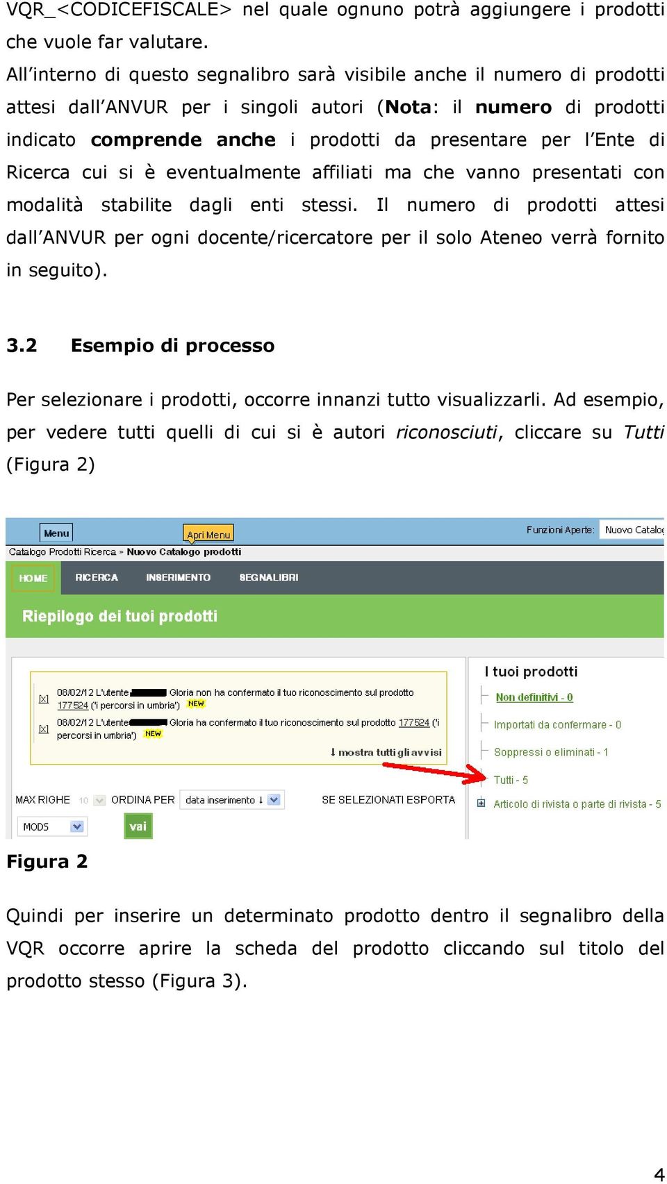 Ente di Ricerca cui si è eventualmente affiliati ma che vanno presentati con modalità stabilite dagli enti stessi.