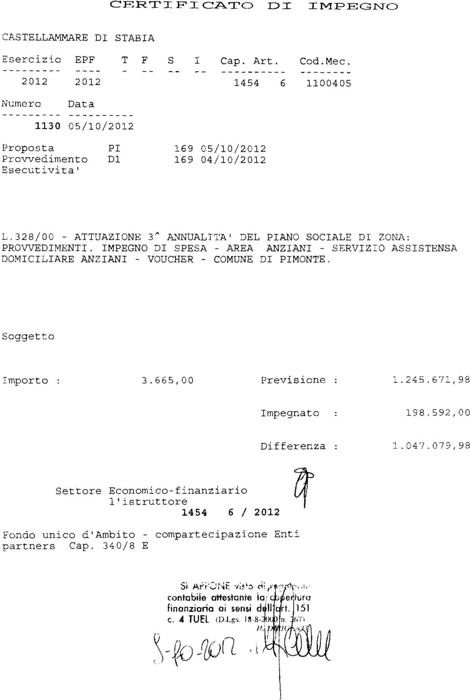 328/00 - ATTUAZIONE 3A ANNUALITA' DEL PIANO SOCIALE DI ZONA: PROVVEDIMENTI. IMPEGNO DI SPESA- AREA ANZIANI - SERVIZIO ASSISTENSA DOMICILIARE ANZIANI - VOUCHER - COMUNE DI PIMONTE.