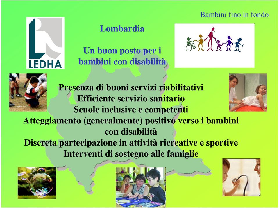 competenti Atteggiamento (generalmente) positivo verso i bambini con disabilità