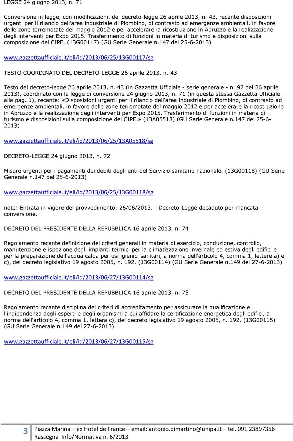 ricostruzione in Abruzzo e la realizzazione degli interventi per Expo 2015. Trasferimento di funzioni in materia di turismo e disposizioni sulla composizione del CIPE. (13G00117) (GU Serie Generale n.